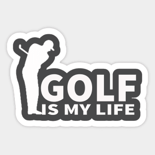 golf is my life white t-shirt Sticker